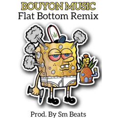 Flat Bottom [Bouyon Remix] 2024 Prod. By Sm Beats