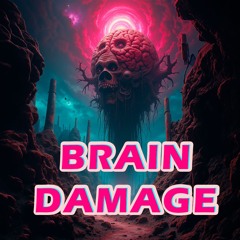 Brain Damage