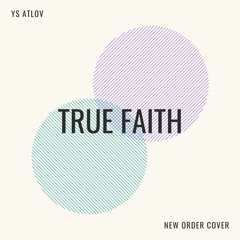 Ys Atlov - True Faith (New Order Cover)