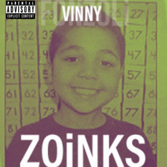 Vinny Fonzoli - ZOINKS (prod. 98vibbez Beats)