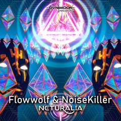 Flowwolf & Noisekiller - Neturalia (ovniep505 - Ovnimoon Records)