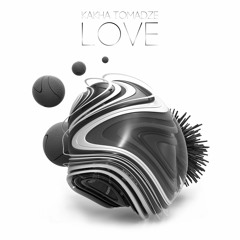 Kakha Tomadze - Love (Radio Edit)