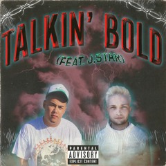 Talkin' Bold (feat. J.Star)