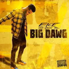 Big Dawg (feat. Chucky Trill)