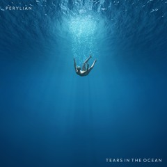 Perylian - Tears In The Ocean