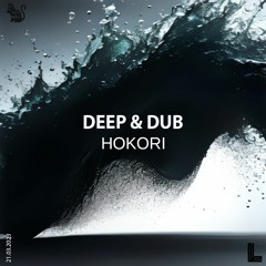 Hokori Deep & Dub Podcast (22.03.2023)