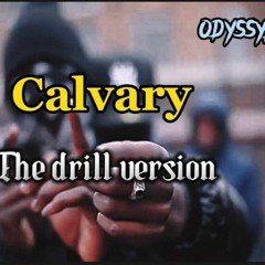 Calvary (Drill Remix)