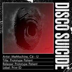 MeMachine, Cé - U - Prototype Patient [Print ID]