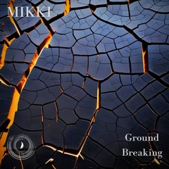 MIKKI (Ground Breaking)