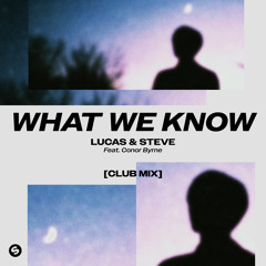 What We Know (feat. Conor Byrne) [Club Mix]