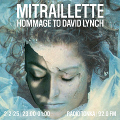 Mitraillette - Hommage to David Lynch