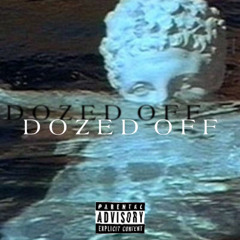 Dozed off (prod.BeatsByNyce)