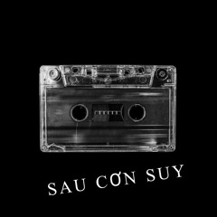 SAU CƠN SUY