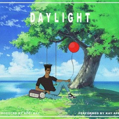 Daylight (Prod. by Kofi Kay)