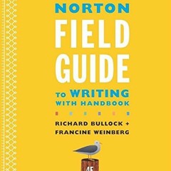 [Get] PDF 📬 The Norton Field Guide to Writing with Handbook by  Richard Bullock,Maur