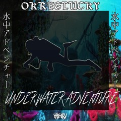 OKREGLUCKY - 水中アドベンチャー [UNDERWATER ADVENTURE]