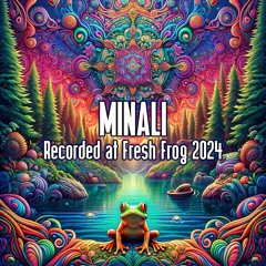 Minali - Recorded at TRiBE of FRoG Fresh Frog - February 2024
