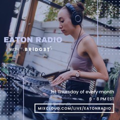 Eaton Radio w/ Bridget (December 2022)