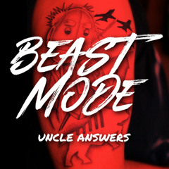 Uncle Answers- Beast Mode Remix ft. AI Drake