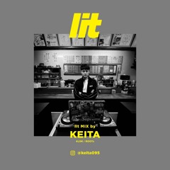 lit Mix Vol.37 by KEITA