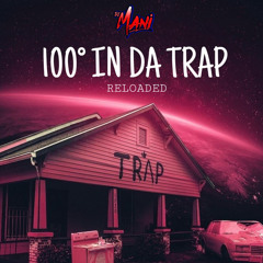 100 DEGREES IN DA TRAP (RELOADED)