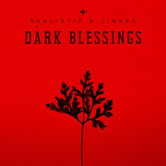 Dark blessings (feat. Jinxxx)
