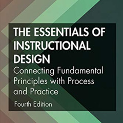 [View] EPUB 📝 The Essentials of Instructional Design: Connecting Fundamental Princip