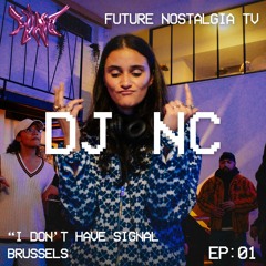 "I Don't Have Signal" EP01 - DJ NC