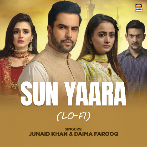Sun Yaara | Lo-Fi | Slow & Reverb 🎶 | Junaid Khan & Daima Farooq | ARY Digital