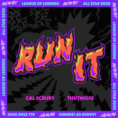 RUN IT - Thutmose feat. Cal Scruby | All-Star 2020 / League of Legends