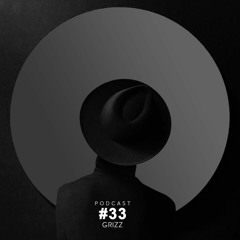GRizz - Podcast #33 2023.01.04