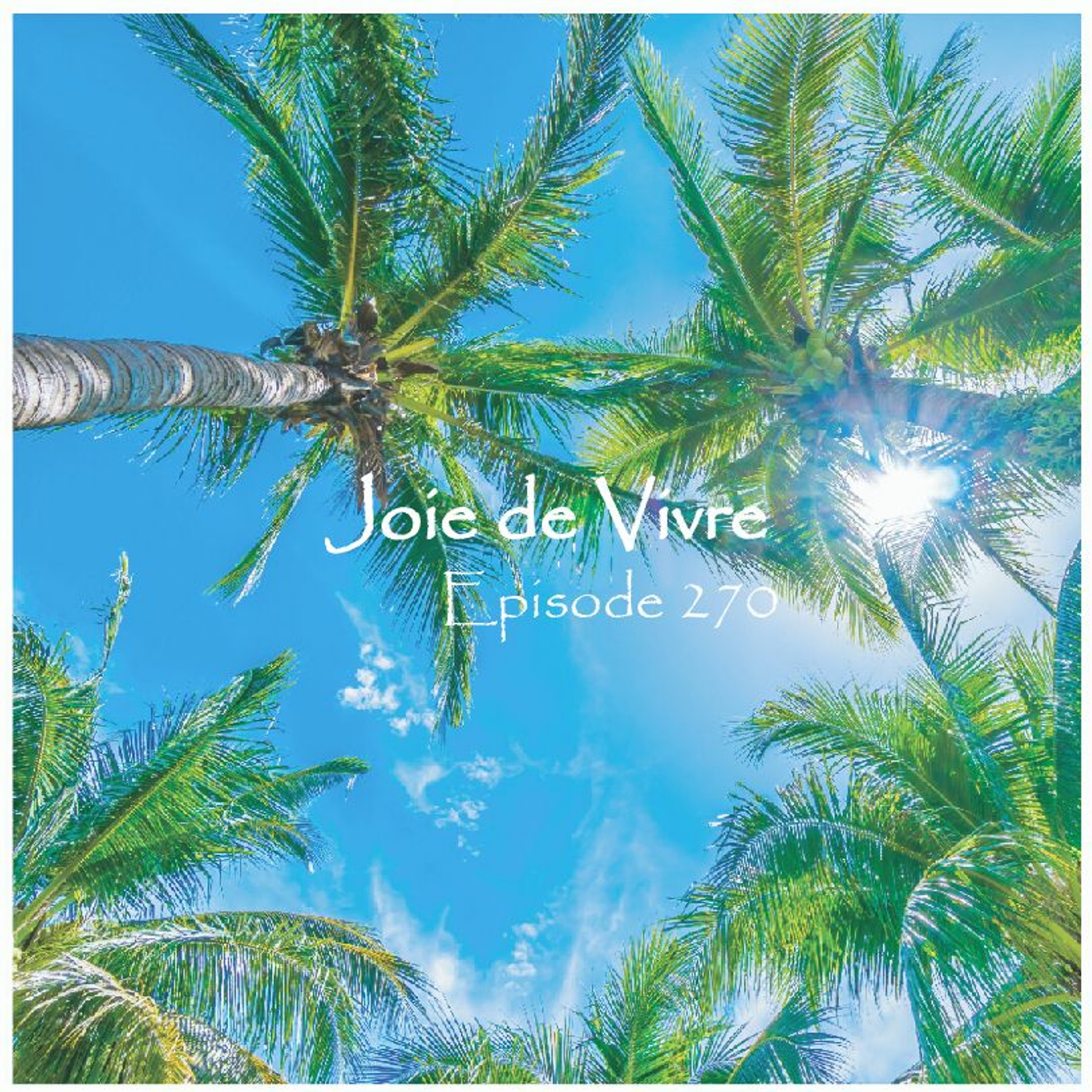 Joie de Vivre - Podcast
