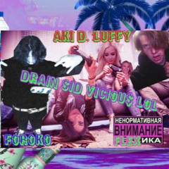 Drain Sid Viciou$ Free$tyle LoL prod. Foroko