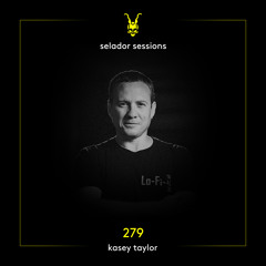 Selador Sessions 279 | Kasey Taylor