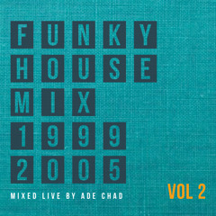 FUNKY HOUSE (VOL 2) 1999-2005