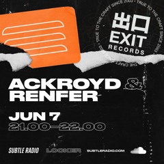 The Locker w/ Ackroyd & Renfer - Exit Records Special - Subtle Radio - 07/06/22