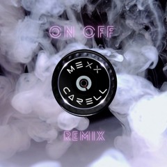 On Off (Mexx Carell Remix)