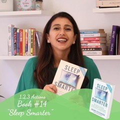 1,2,3 Actions|Book #14|Sleep Smarter