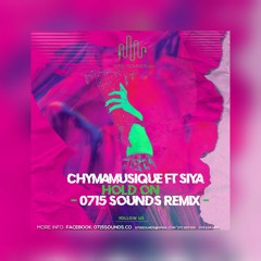 Chymamusique-ft-Siya-Hold-On(0715SOUNDS-REMIX).mp3.mp3