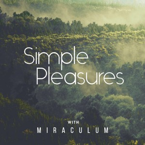 MiraculuM - Simple Pleasures 2022 December @ DI.FM
