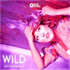 Black Octopus Sound ︱Wild By Amy Kirkpatrick ︱Spinnin Type Vocal Pack︱⇲ DOWNLOAD HERE ⇱
