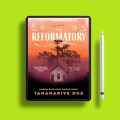 The Reformatory: A Novel by Tananarive Due. Free Copy [PDF]