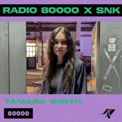 Radio 80000 x SNK - Tamara Wirth [18.03.2023]
