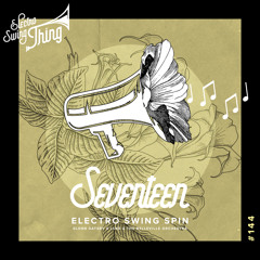 Luke & The Belleville Orchestra & Glenn Gatsby - Seventeen (Electro Swing Spin) // EST144