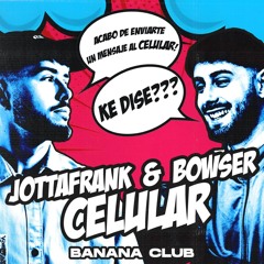 BC134 // JottaFrank & Bowser - Celular