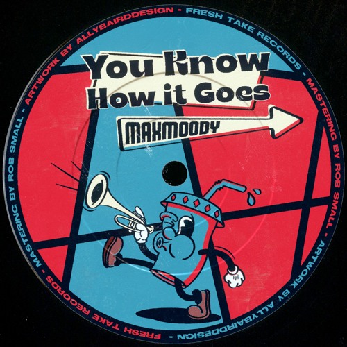 Maxmoody - You Know How It Goes - Out Now!