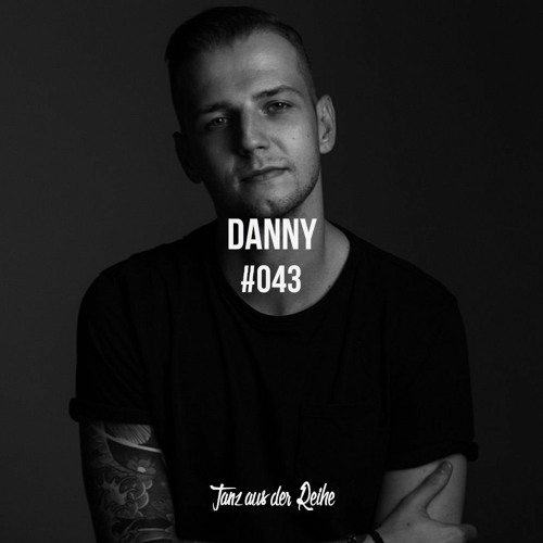 Tanz aus der Reihe Podcast #043 - Danny(AT)