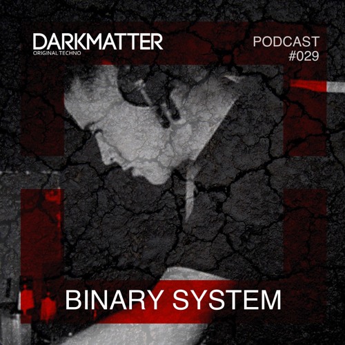 Dark Matter podcast 029  | Binary System