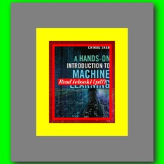 Read ebook [PDF] A Hands-On Introduction to Machine Learning  by Chirag Shah