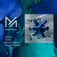 PREMIERE: Kadhem - Ozone (Braynod Remix) [Vestige Records]